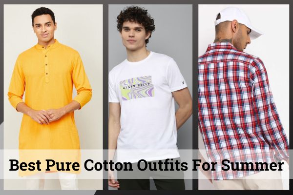 Top 10 Pure Cotton Outfits for Summer 2023
